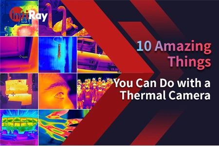 10 cosas increíbles que puedes hacer con una cámara térmica