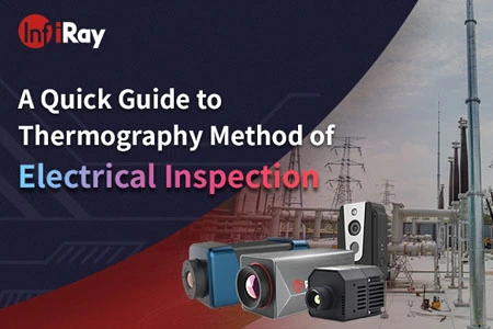 Una Guía rápida para el método de termografía de inspección eléctrica