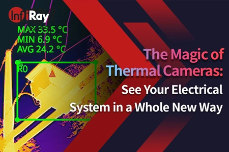 La magia de las cámaras térmicas: vea su sistema eléctrico de una manera completamente nueva