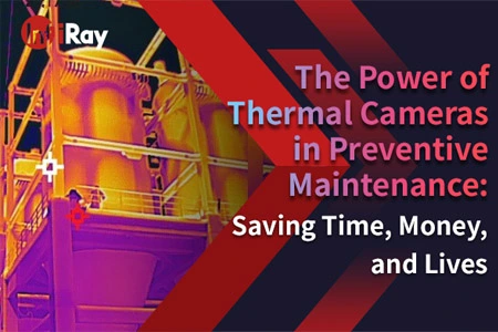 El poder de las cámaras térmicas en el mantenimiento preventivo: ahorro de tiempo, dinero y vidas