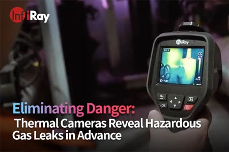 Eliminando el peligro: las cámaras térmicas revelan fugas de gas peligrosas por adelantado