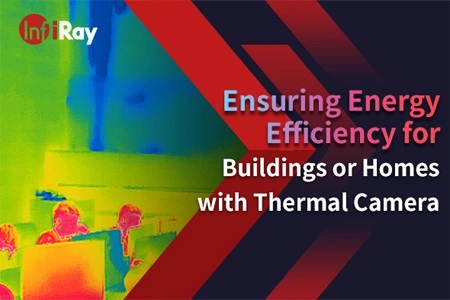 Garantizar la eficiencia energética para edificios u hogares con cámara térmica
