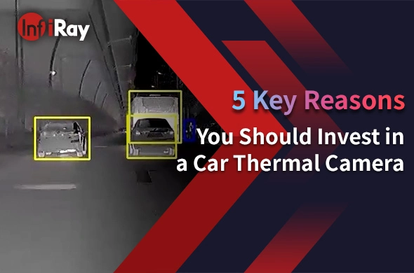 5 razones clave por las que debe invertir en la cámara térmica de un automóvil